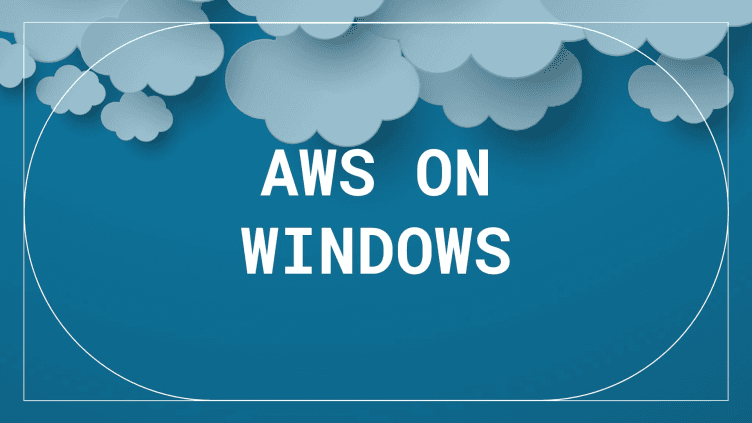 Day 20: AWS Services for Windows